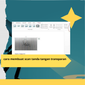 Cara Membuat Scan Tanda Tangan Transparan: Panduan Praktis untuk Keperluan Digital