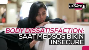 Media Sosial Bisa Picu Insecure Waspadai Body Dissatisfaction