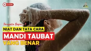 Mandi Taubat: Begini Cara dan Syarat Lengkapnya