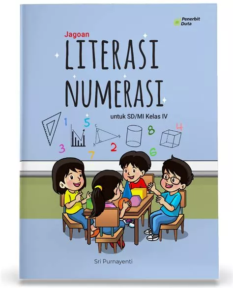 Literasi dan Numerasi Penting Banget Buat Anak SD