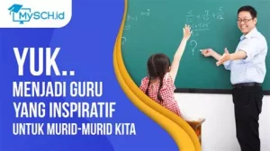 Guru Inspiratif Itu Bukan Cuma Pandai Ngajar