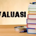 Evaluasi Belajar Itu Wajib Biar Tahu Kemajuan