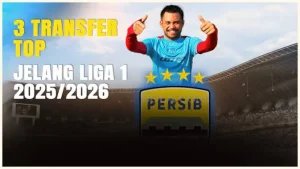 Saddil ke Persib! Inilah 3 Transfer Panas Jelang Liga 1!