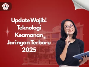 Update Wajib! Teknologi Keamanan Jaringan Terbaru 2025
