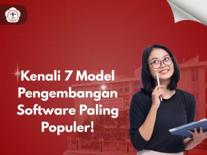 Kenali 7 Model Pengembangan Software Paling Populer!
