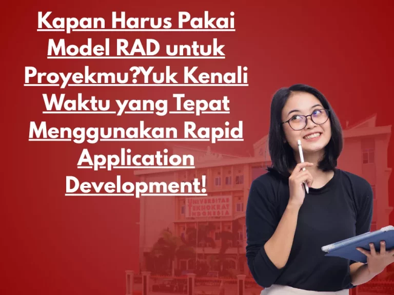 Kapan Harus Pakai Model RAD untuk Proyekmu?Yuk Kenali Waktu yang Tepat Menggunakan Rapid Application Development!