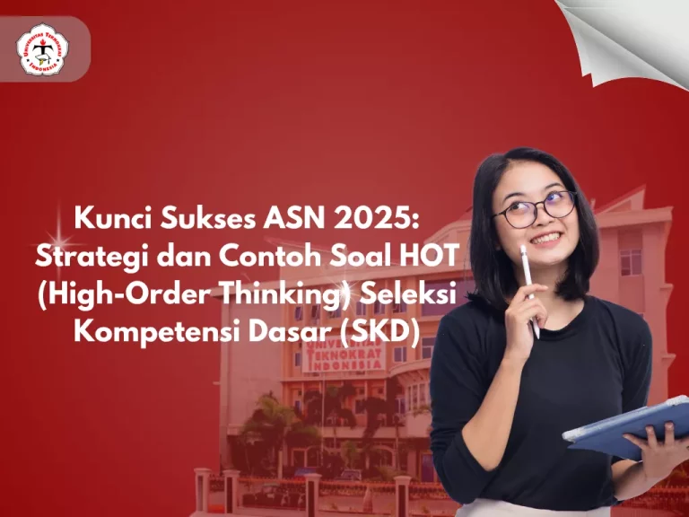 Kunci Sukses ASN 2025: Strategi dan Contoh Soal HOT (High-Order Thinking) Seleksi Kompetensi Dasar (SKD)